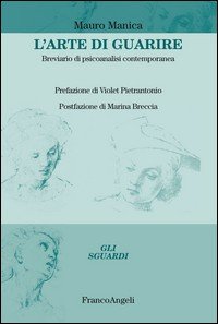 L'arte di guarire. Breviario di psicoanalisi contemporanea