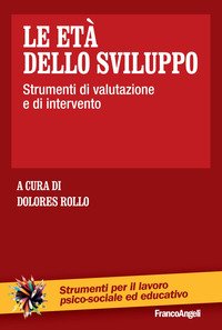 Le età dello sviluppo. Strumenti di valutazione e di intervento