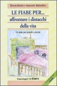 Le fiabe per... affrontare i distacchi della vita. Un aiuto per grandi e piccini