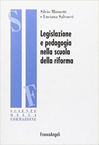 Legislazione e pedagogia nella scuola della riforma