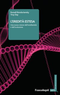 L'eredità estesa. Una nuova visione dell'ereditarietà e dell'evoluzione