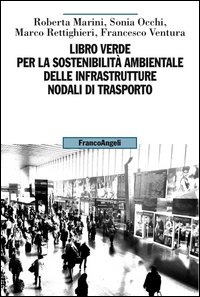 Libro verde per la sostenibilità ambientale delle infrastrutture nodali di trasporto