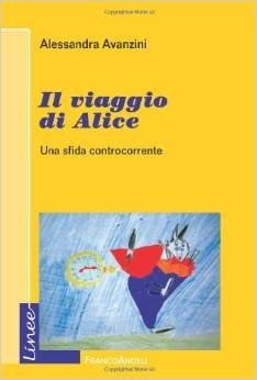 Il viaggio di Alice. Una sfida controcorrente