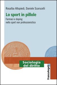 Lo sport in pillole. Farmaci e doping nello sport non professionistico