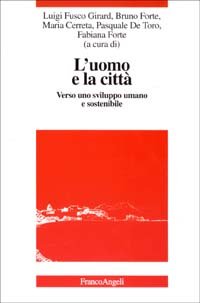 L'uomo e la città. Verso uno sviluppo umano e sostenibile