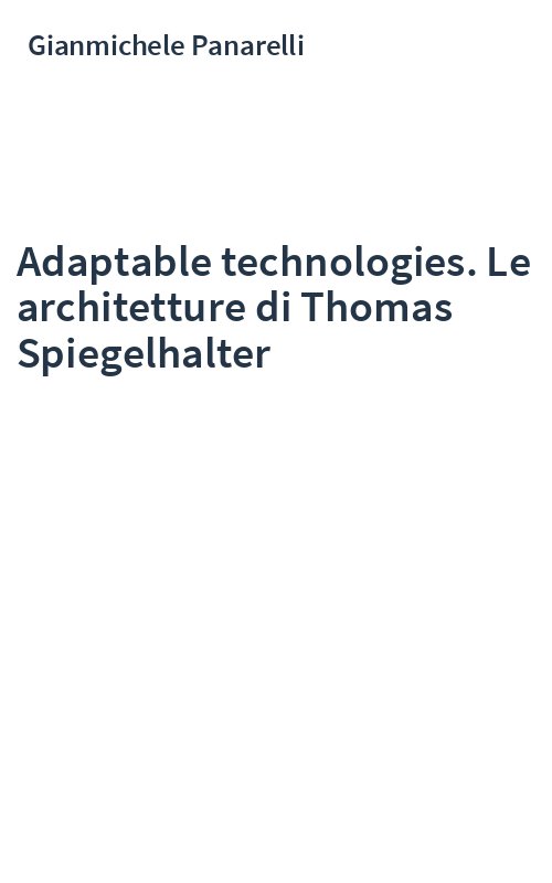 Adaptable technologies. Le architetture di Thomas Spiegelhalter