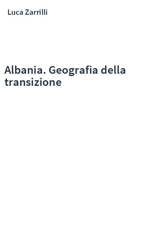 Albania. Geografia della transizione