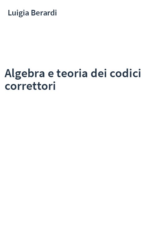 Algebra e teoria dei codici correttori