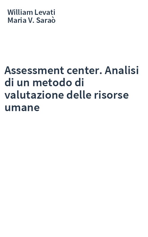 Assessment center. Analisi di un metodo di valutazione delle risorse umane