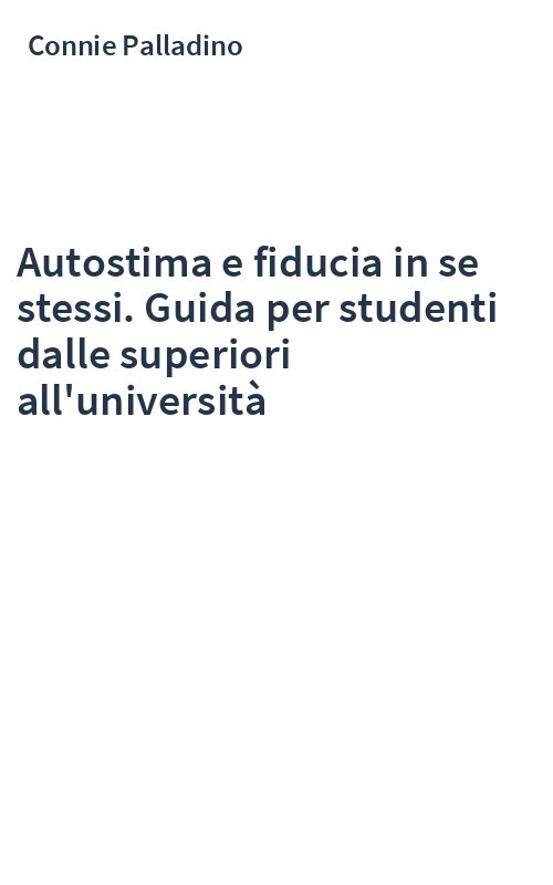 Autostima e fiducia in se stessi. Guida per studenti dalle superiori all'università