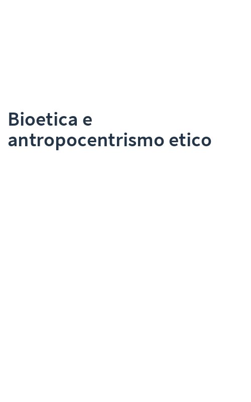 Bioetica e antropocentrismo etico