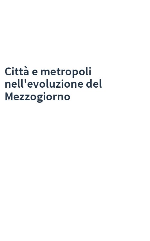Città e metropoli nell'evoluzione del Mezzogiorno
