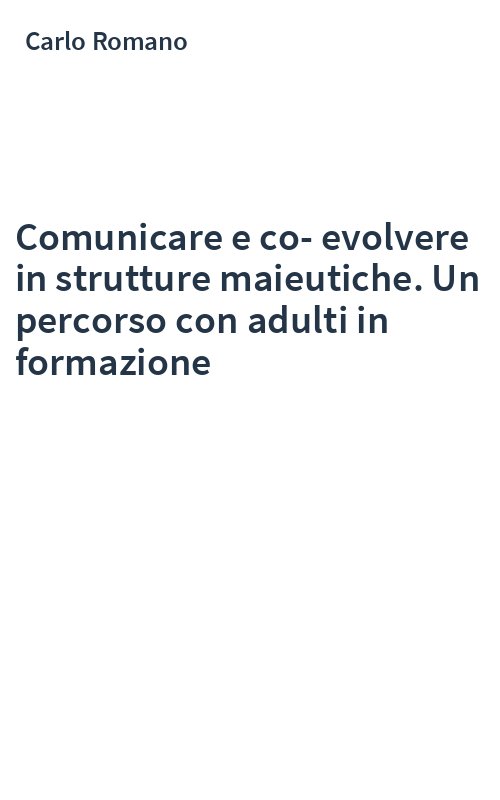 Comunicare e co-evolvere in strutture maieutiche. Un percorso con adulti in formazione