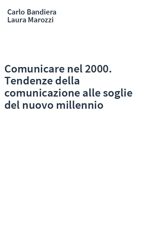 Comunicare nel 2000. Tendenze della comunicazione alle soglie del nuovo millennio