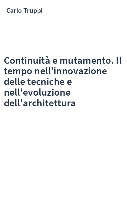 Continuità e mutamento. Il tempo nell'innovazione delle tecniche e nell'evoluzione dell'architettura
