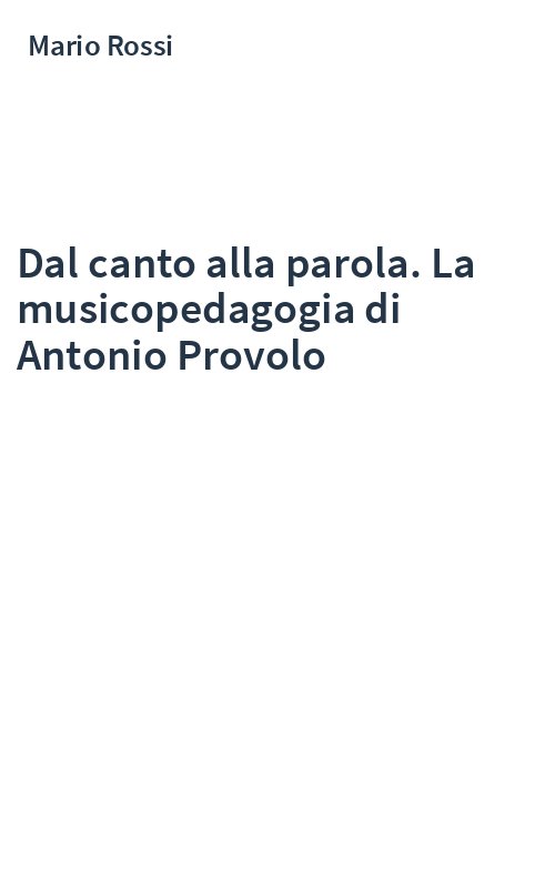 Dal canto alla parola. La musicopedagogia di Antonio Provolo
