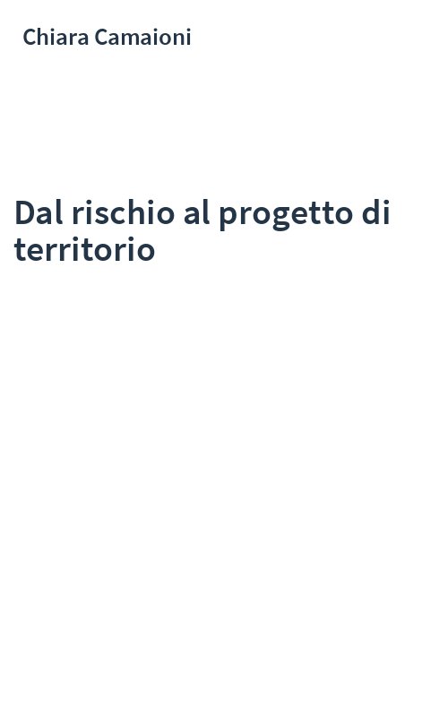 Dal rischio al progetto di territorio