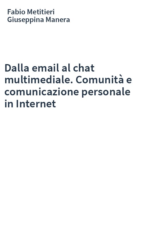 Dalla email al chat multimediale. Comunità e comunicazione personale in Internet