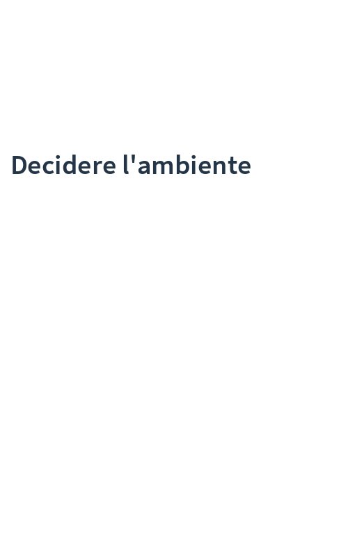 Decidere l'ambiente