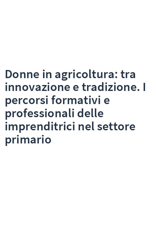Donne in agricoltura: tra innovazione e tradizione. I percorsi formativi e professionali delle imprenditrici nel settore primario