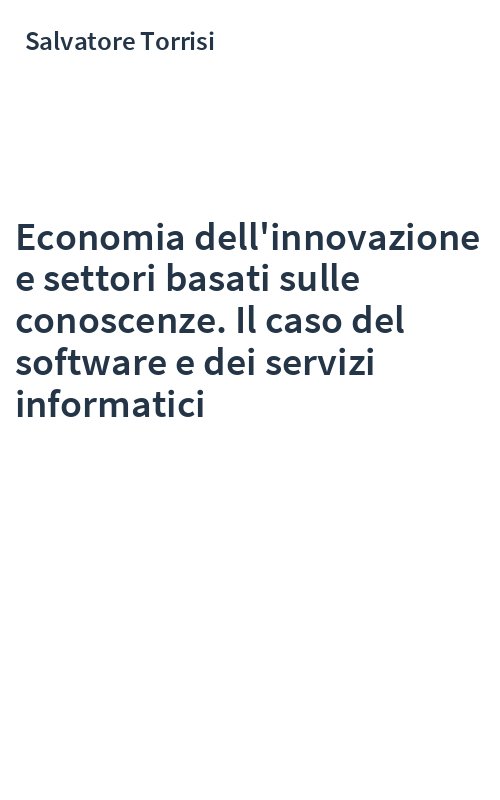 Economia dell'innovazione e settori basati sulle conoscenze. Il caso del software e dei servizi informatici