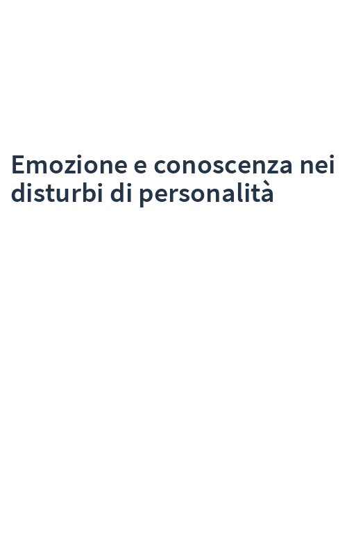 Emozione e conoscenza nei disturbi di personalità