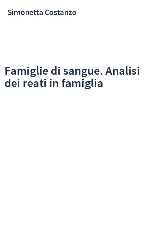 Famiglie di sangue. Analisi dei reati in famiglia