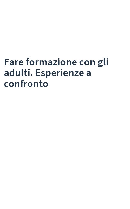 Fare formazione con gli adulti. Esperienze a confronto