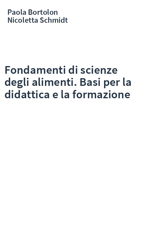 Fondamenti di scienze degli alimenti. Basi per la didattica e la formazione