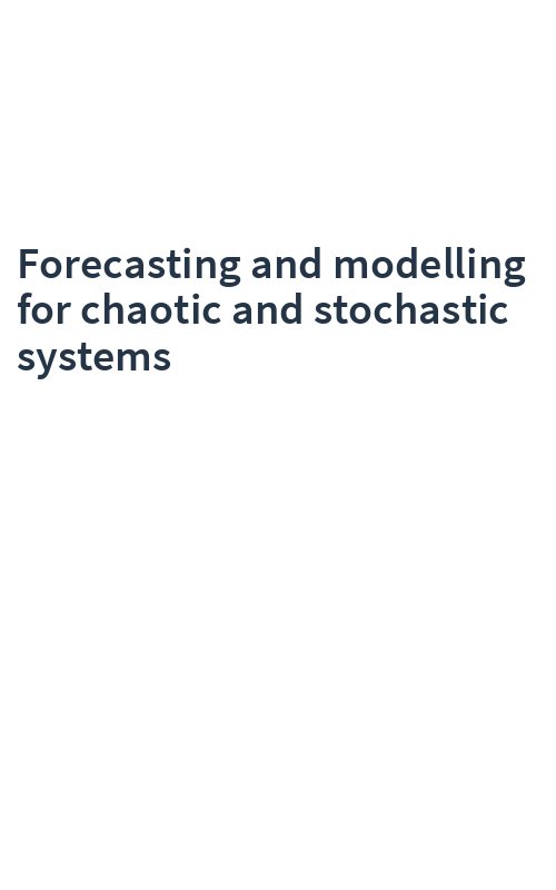 Forecasting and modelling for chaotic and stochastic systems