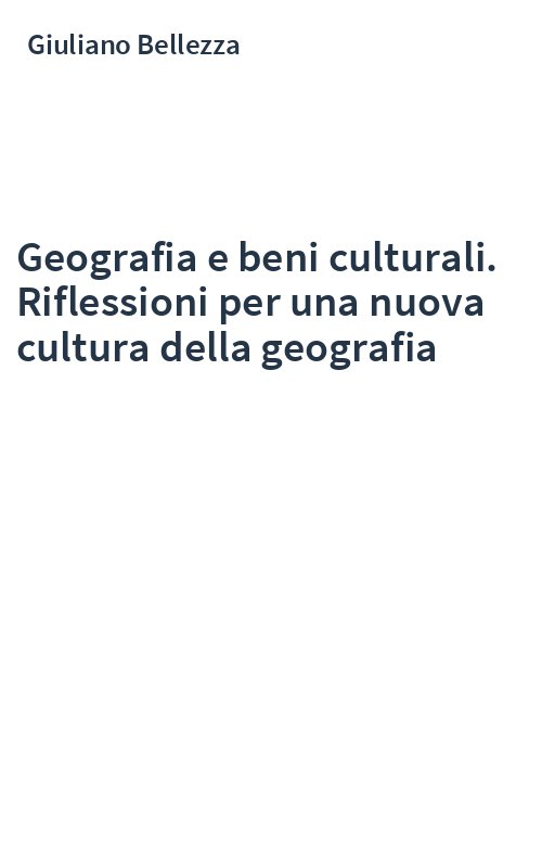 Geografia e beni culturali. Riflessioni per una nuova cultura della geografia