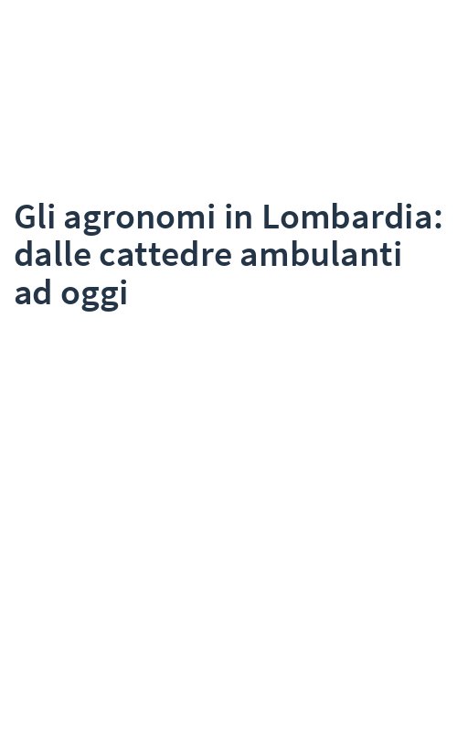 Gli agronomi in Lombardia: dalle cattedre ambulanti ad oggi