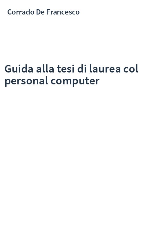 Guida alla tesi di laurea col personal computer