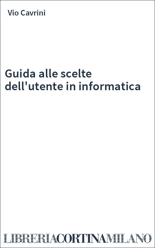 Guida alle scelte dell'utente in informatica