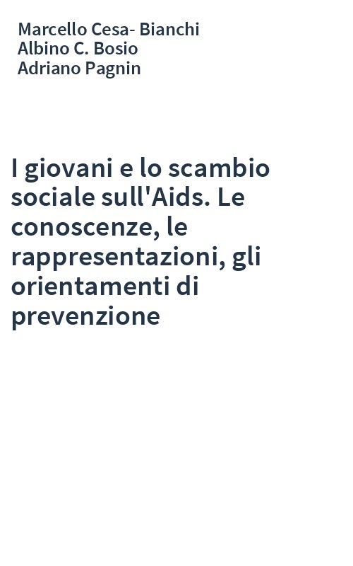I giovani e lo scambio sociale sull'Aids. Le conoscenze, le rappresentazioni, gli orientamenti di prevenzione