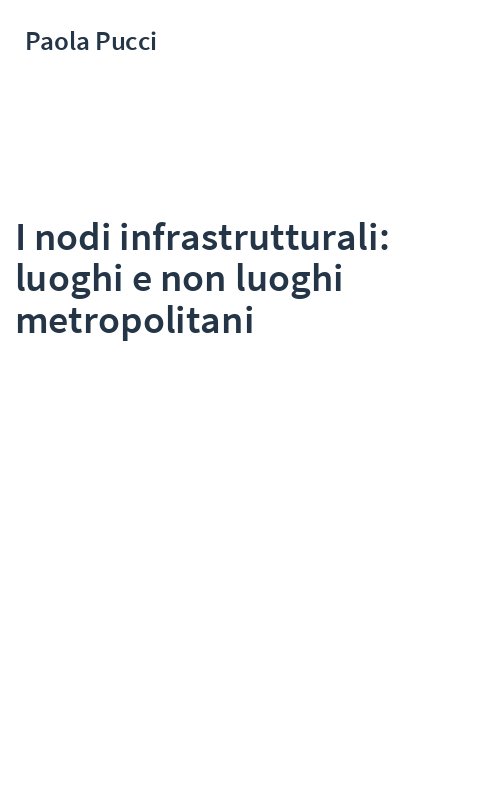 I nodi infrastrutturali: luoghi e non luoghi metropolitani