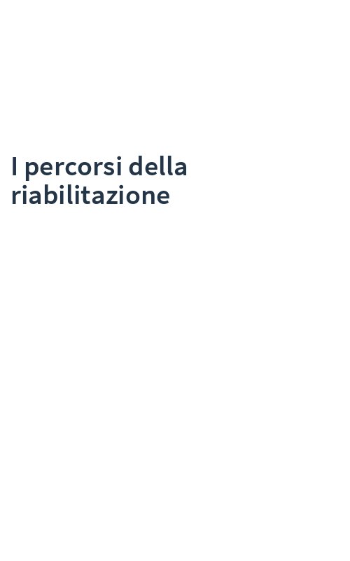 I percorsi della riabilitazione