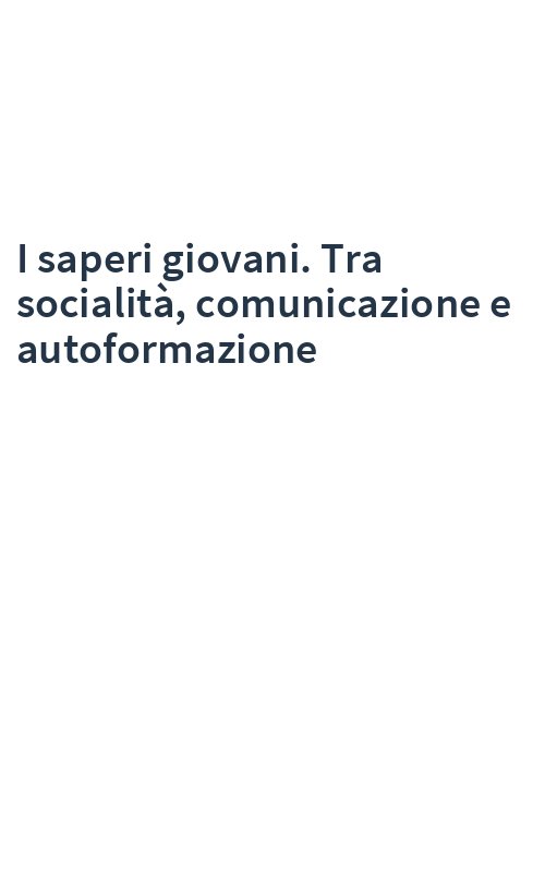 I saperi giovani. Tra socialità, comunicazione e autoformazione