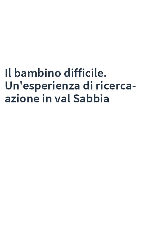 Il bambino difficile. Un'esperienza di ricerca-azione in val Sabbia
