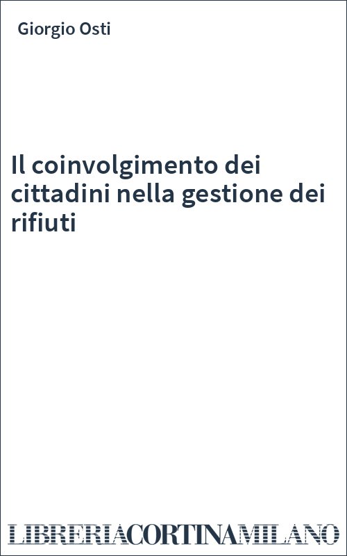 Il coinvolgimento dei cittadini nella gestione dei rifiuti
