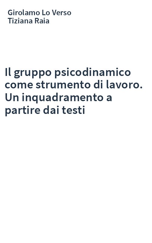 Il gruppo psicodinamico come strumento di lavoro. Un inquadramento a partire dai testi