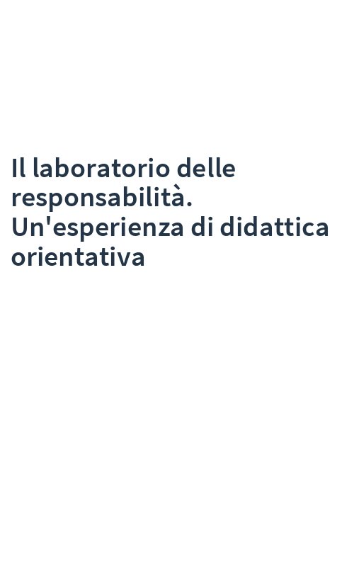 Il laboratorio delle responsabilità. Un'esperienza di didattica orientativa