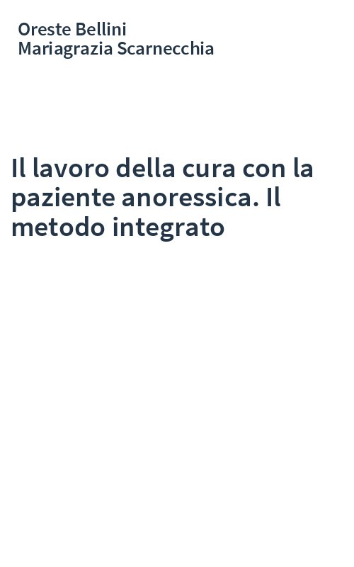 Il lavoro della cura con la paziente anoressica. Il metodo integrato
