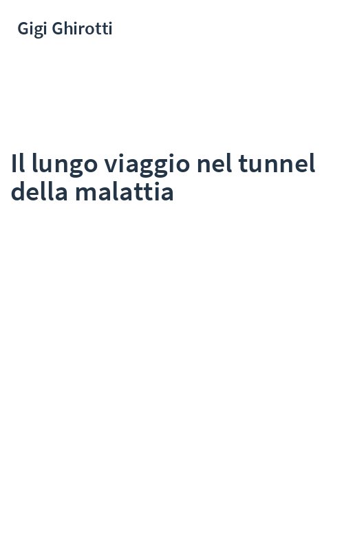 Il lungo viaggio nel tunnel della malattia