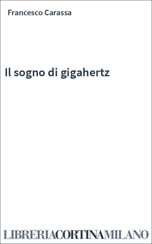 Il sogno di gigahertz