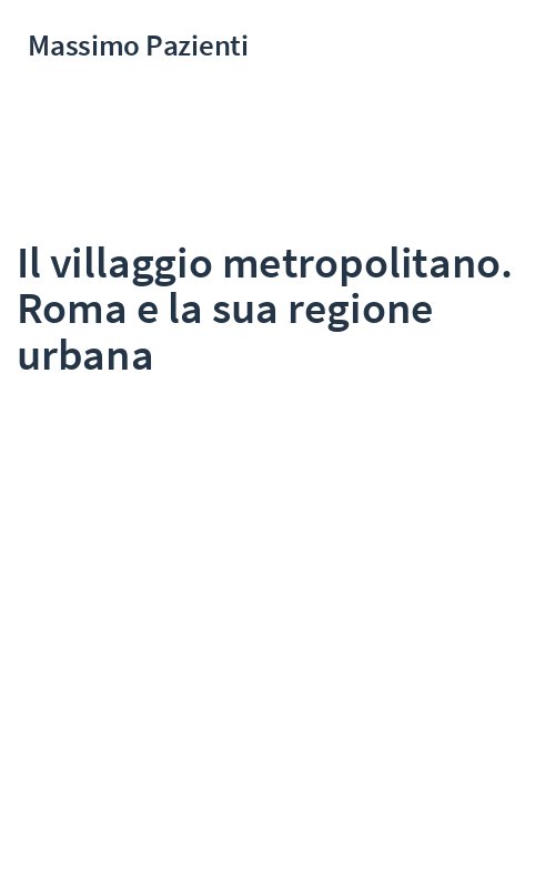 Il villaggio metropolitano. Roma e la sua regione urbana