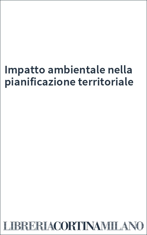 Impatto ambientale nella pianificazione territoriale