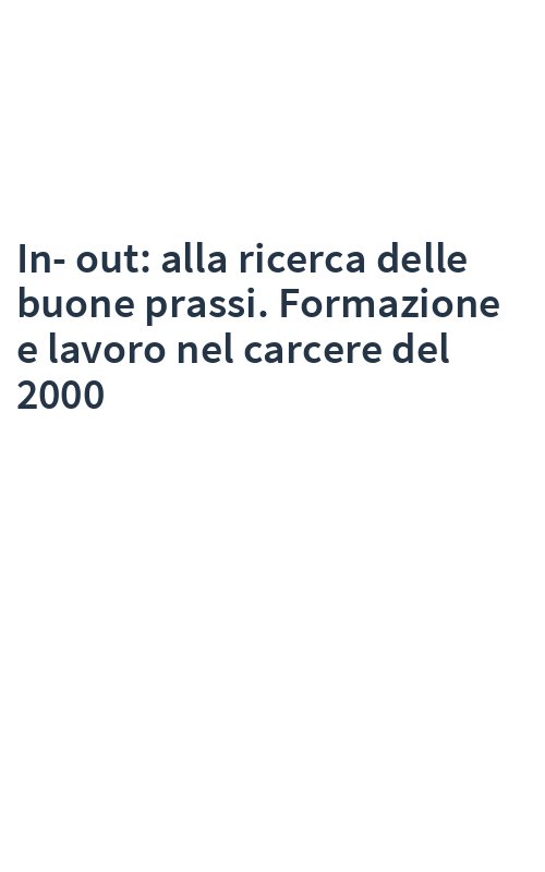 In-out: alla ricerca delle buone prassi. Formazione e lavoro nel carcere del 2000