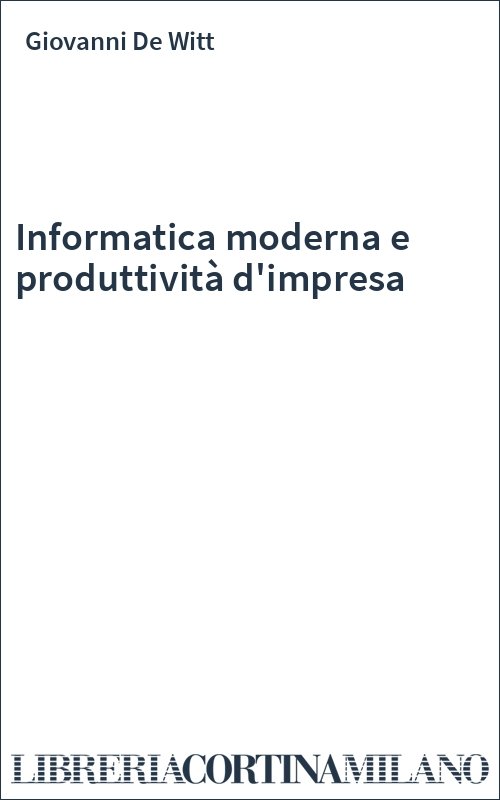Informatica moderna e produttività d'impresa