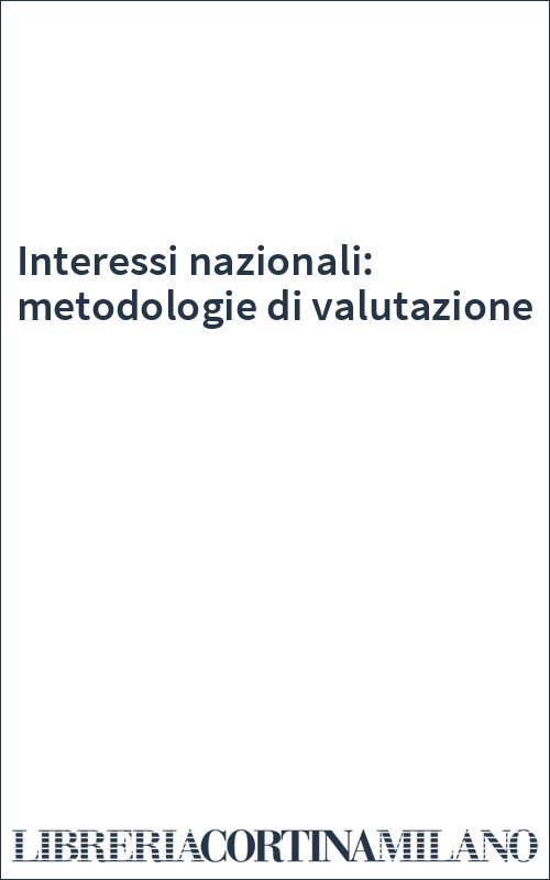 Interessi nazionali: metodologie di valutazione